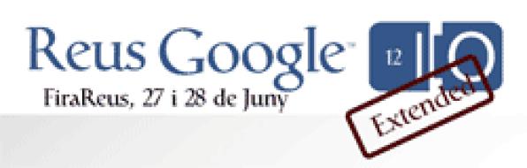 FiraReus acoge el Reus Google I / O Extended 2.012